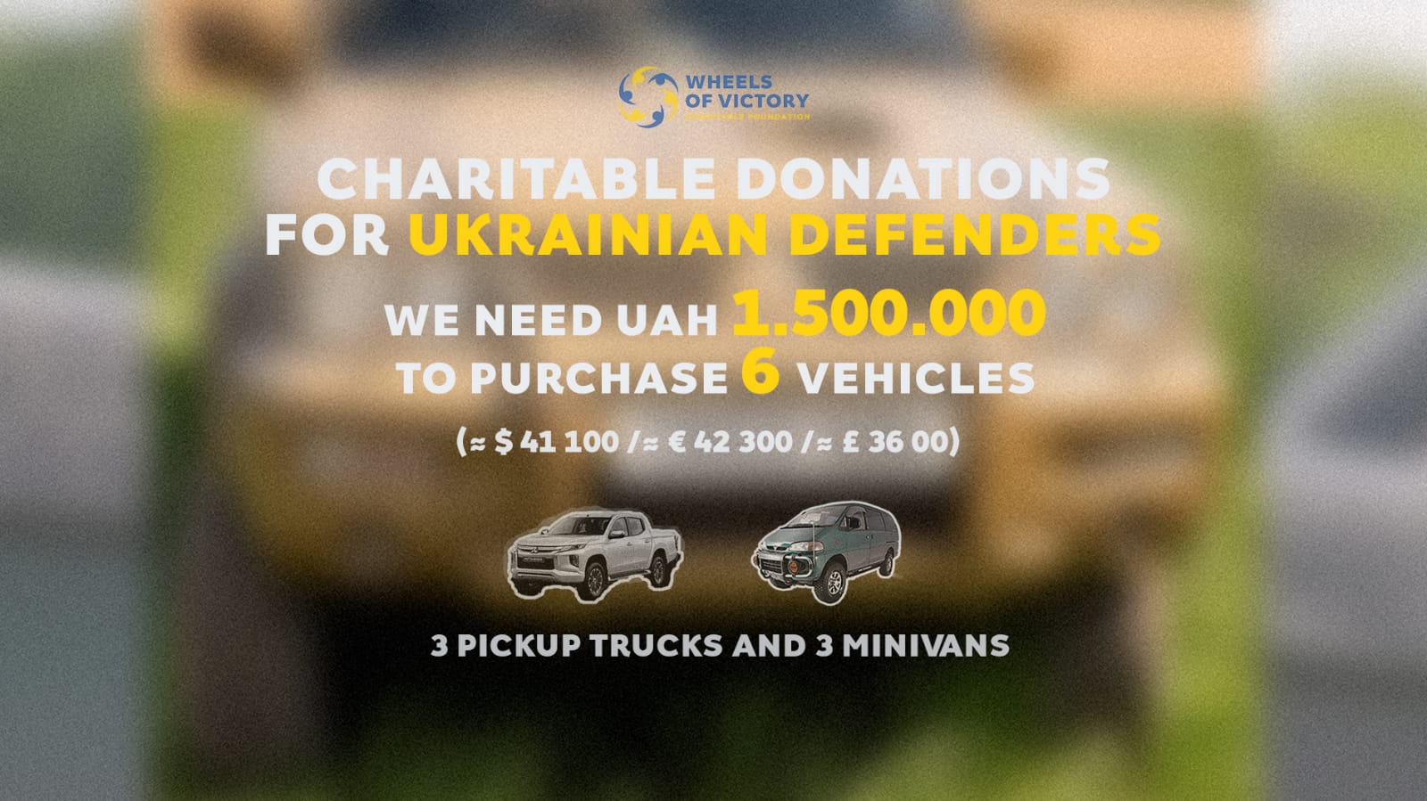 Donation from you, Vehicles from us, Victory for Ukraine!